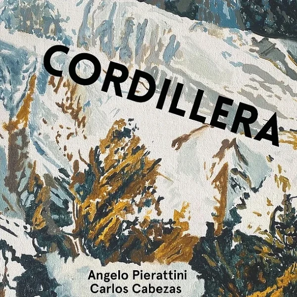 Angelo Pierattini & Carlos Cabezas - Cordillera
