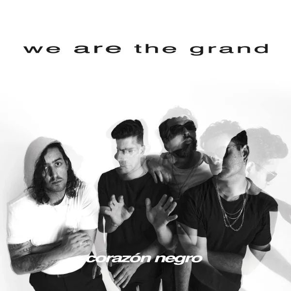 We Are The Grand - Corazón Negro